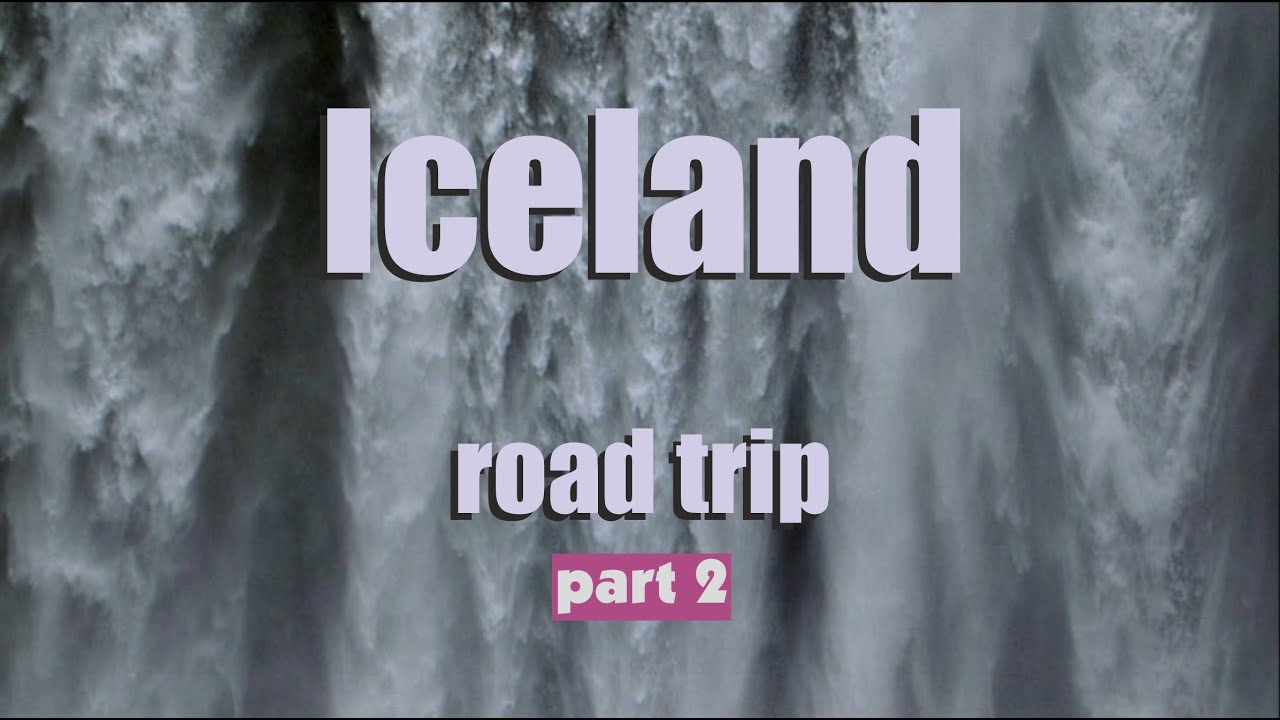 Ισλανδία Road Trip (Επ.2) | Νότια Ισλανδία, Καταρράκτες & Ηφαιστειογενείς Θησαυροί