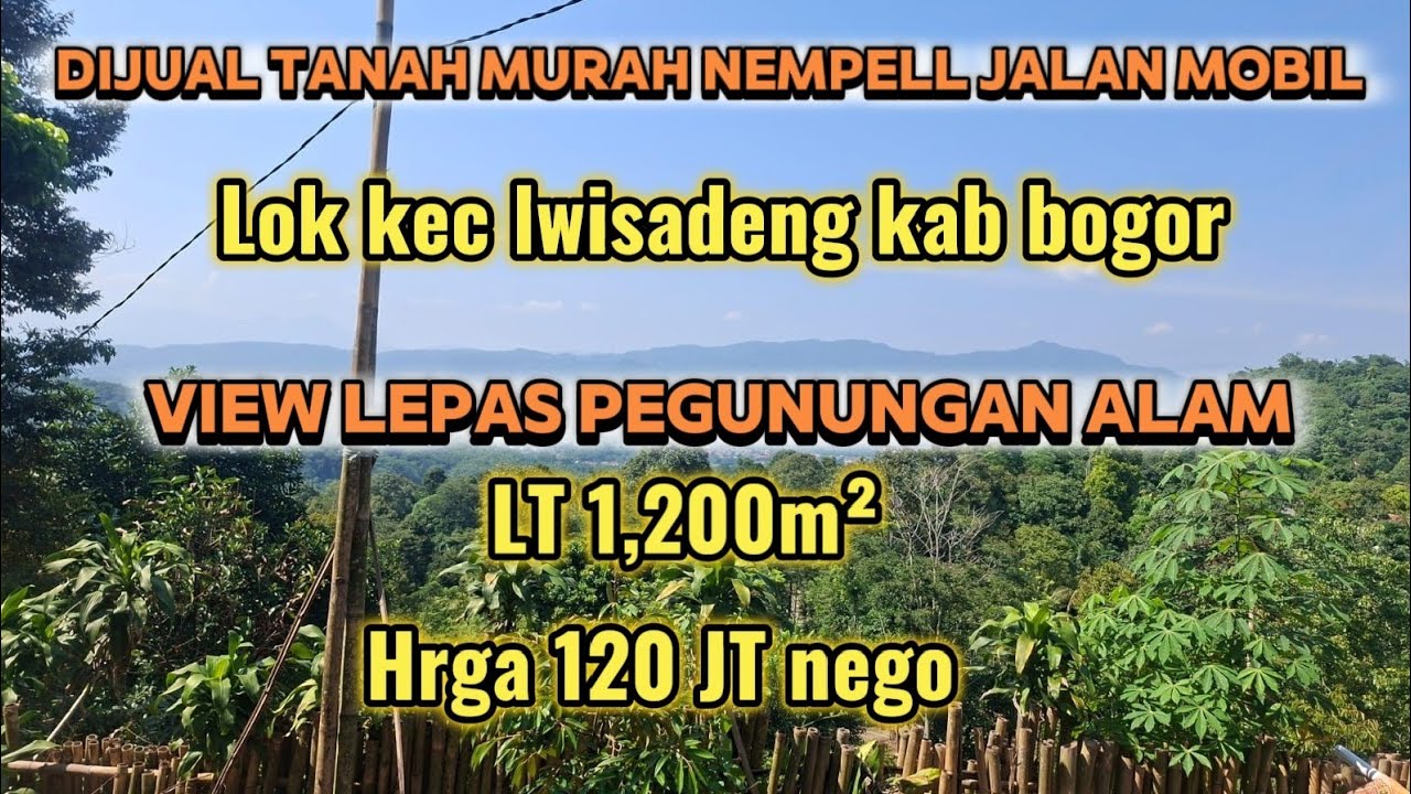 DIJUAL TANAH MURAH NEMPEL JALAN MOBIL VIEW LEPAS PEGUNUNGAN HARGA 120 JUTA