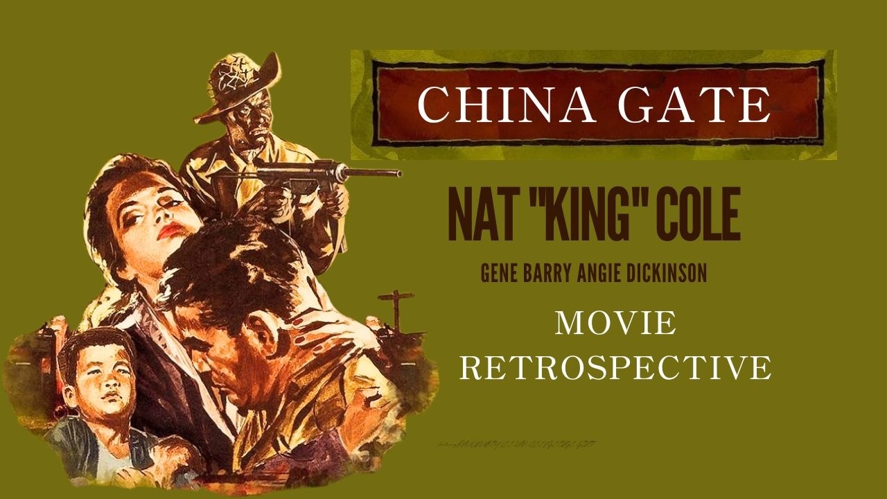 Nat King Cole China Gate Movie Retrospective