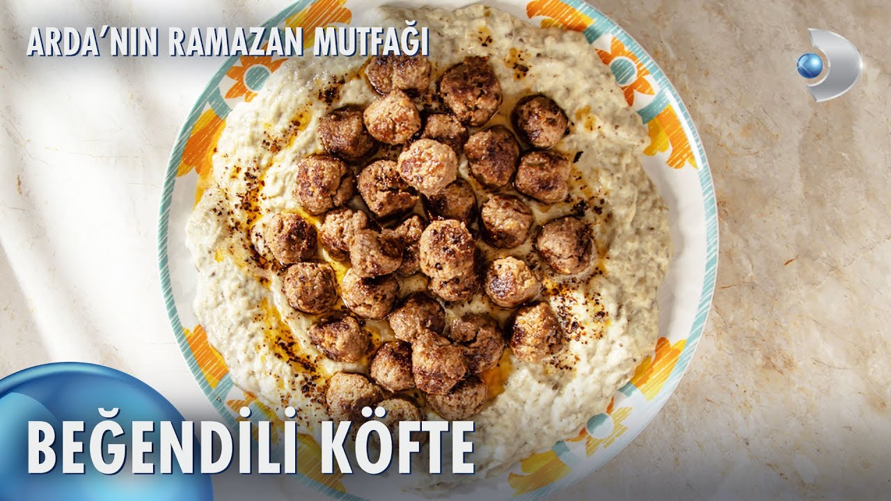 Beğendili Köfte Nasıl Yapılır? | Arda'nın Ramazan Mutfağı 144. Bölüm