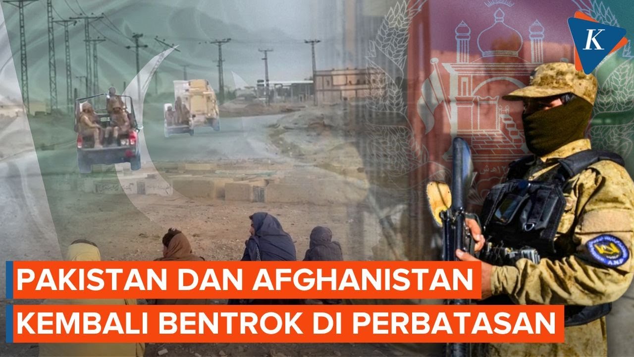 Pakistan Vs Afghanistan Memanas! Bentrokan Kembali Meletus di Perbatasan