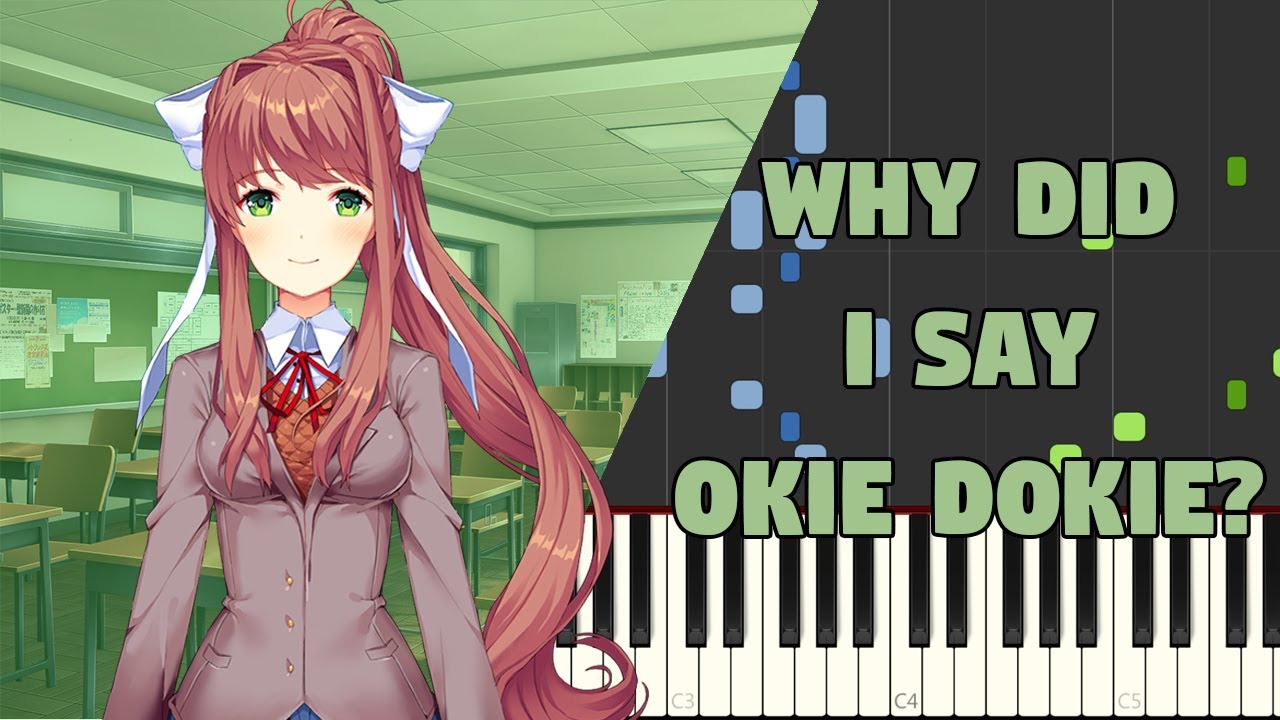 WHY DID I SAY OKIE DOKI? | Piano Arrangement
