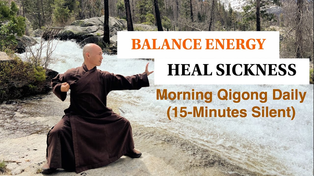 BALANCE ENERGIES - HEAL SICKNESS | Morning Qigong Daily Routine (15 Minutes Silent)