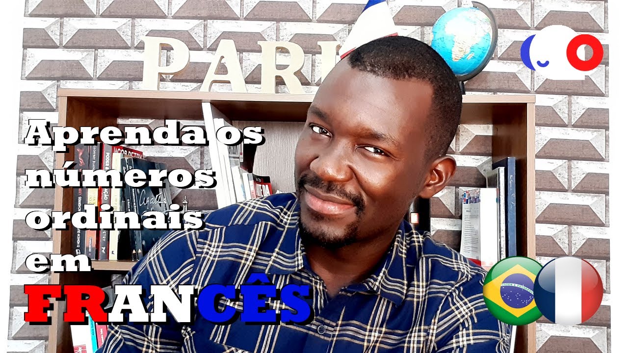 COMO FALAR OS NUMERAIS ORDINAIS EM FRANCÊS ?