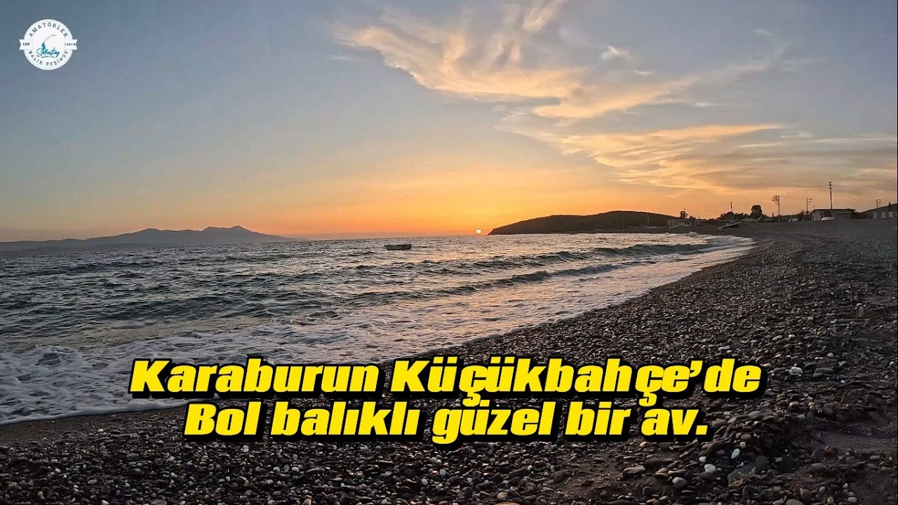 KARABURUN KÜÇÜKBAHÇE'DE BOL BALIKLI HARİKA BİR AV!