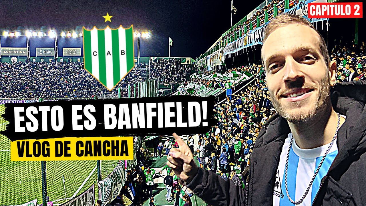 COMO SE VIVE UN PARTIDO DE BANFIELD - VLOG DE CANCHA #2