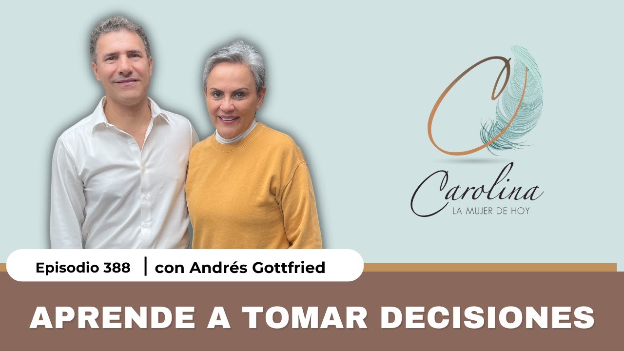 388. Aprendiendo a tomar decisiones conscientes | Andrés Gottfried