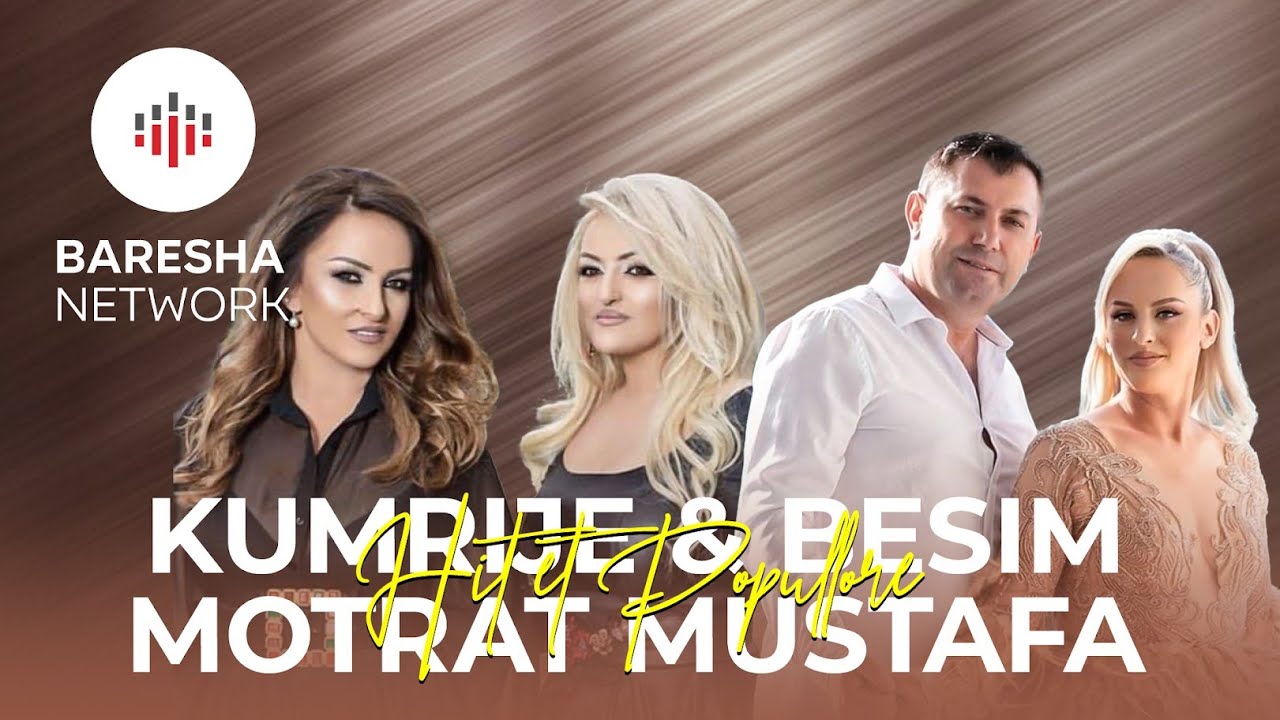 Motrate Mustafa,Kumrije Mustafa & Besim Krasniqi - Hitet Popullore