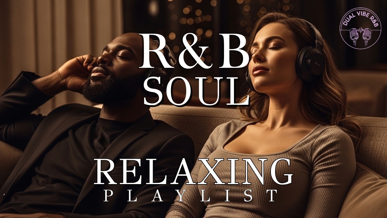R&B Soul | You Make Me Feel Safe – Chill R&B Ballads for Emotional Healing & Love | Dual Vibe R&B