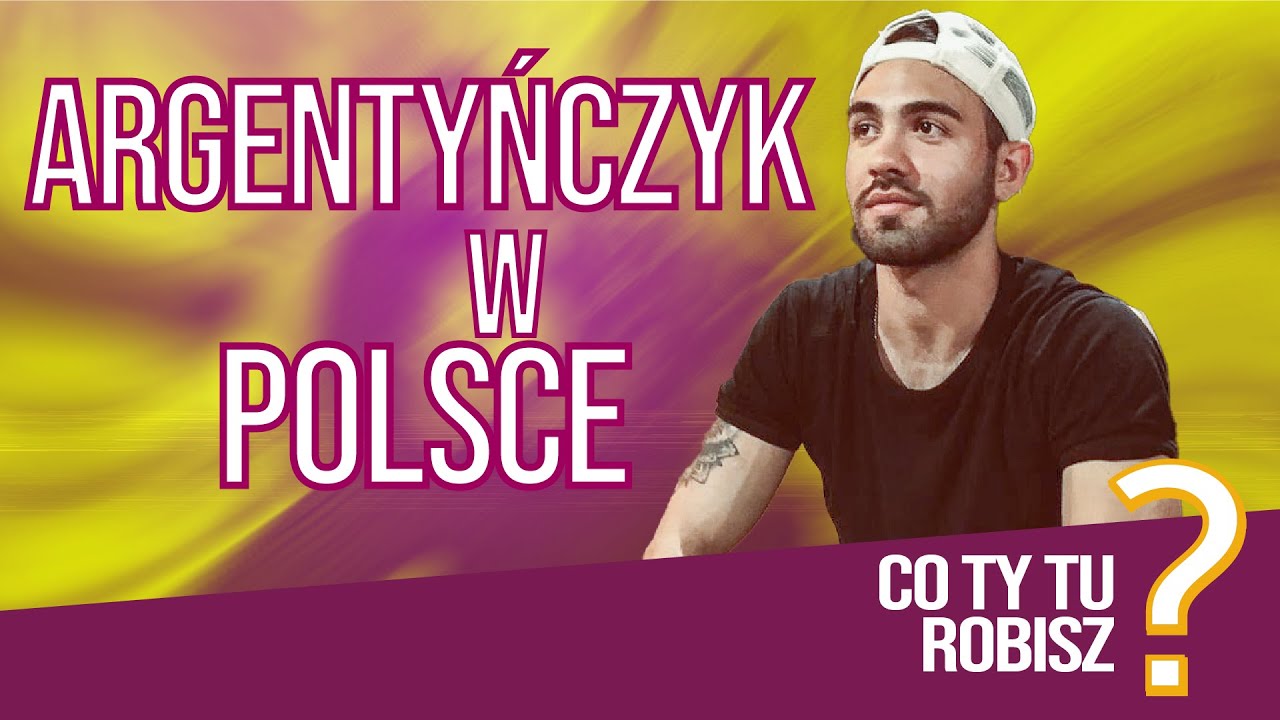 Argentyńczyk w Polsce | Co Ty tu robisz #09