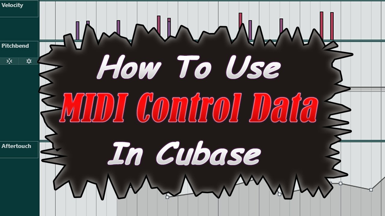 How to Use MIDI Control Data in Cubase