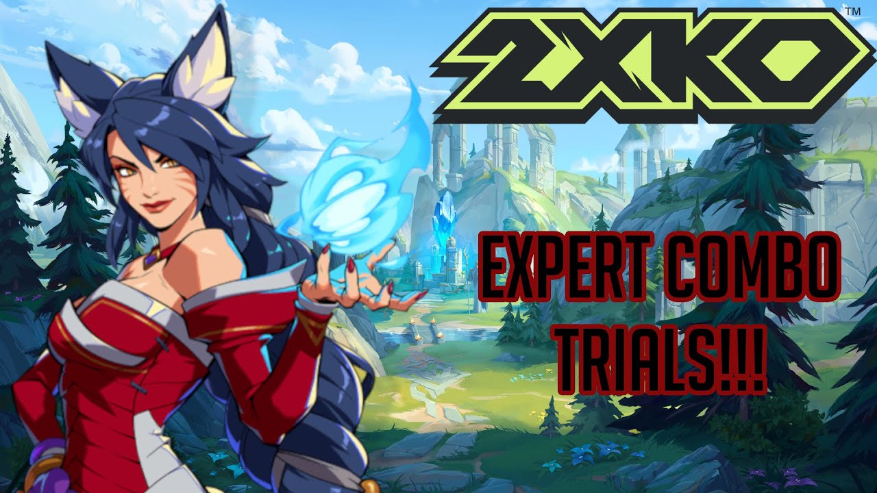 2XKO: Ahri Expert Combo Trials Guide