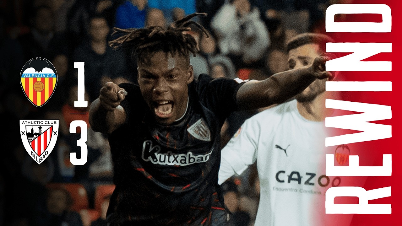 REWIND Valencia 1-3 Athletic Club | NICO WILLIAMS y MUNIAIN lideran el pase a SEMIFINALES ➡️🏆