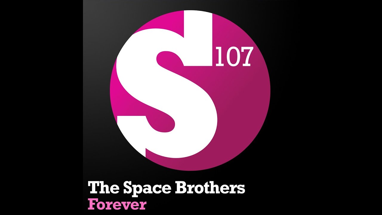The Space Brothers - Forever (Original Mix)