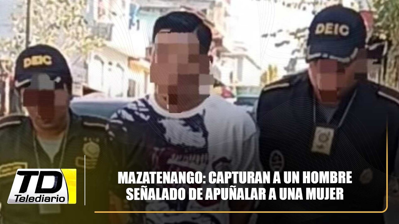 Mazatenango: Capturan a hombre señalado de apuñalar a una mujer
