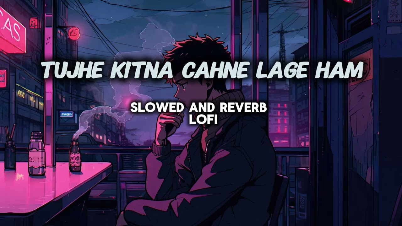Tujhe kitna chahne lage ham slowed and reverb song arijit singh song sad 👀💞❤️ lofi songs 