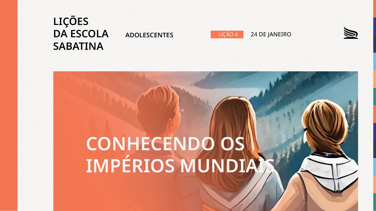 Conhecendo os Impérios Mundiais | Lição 4 | LES Adolescentes