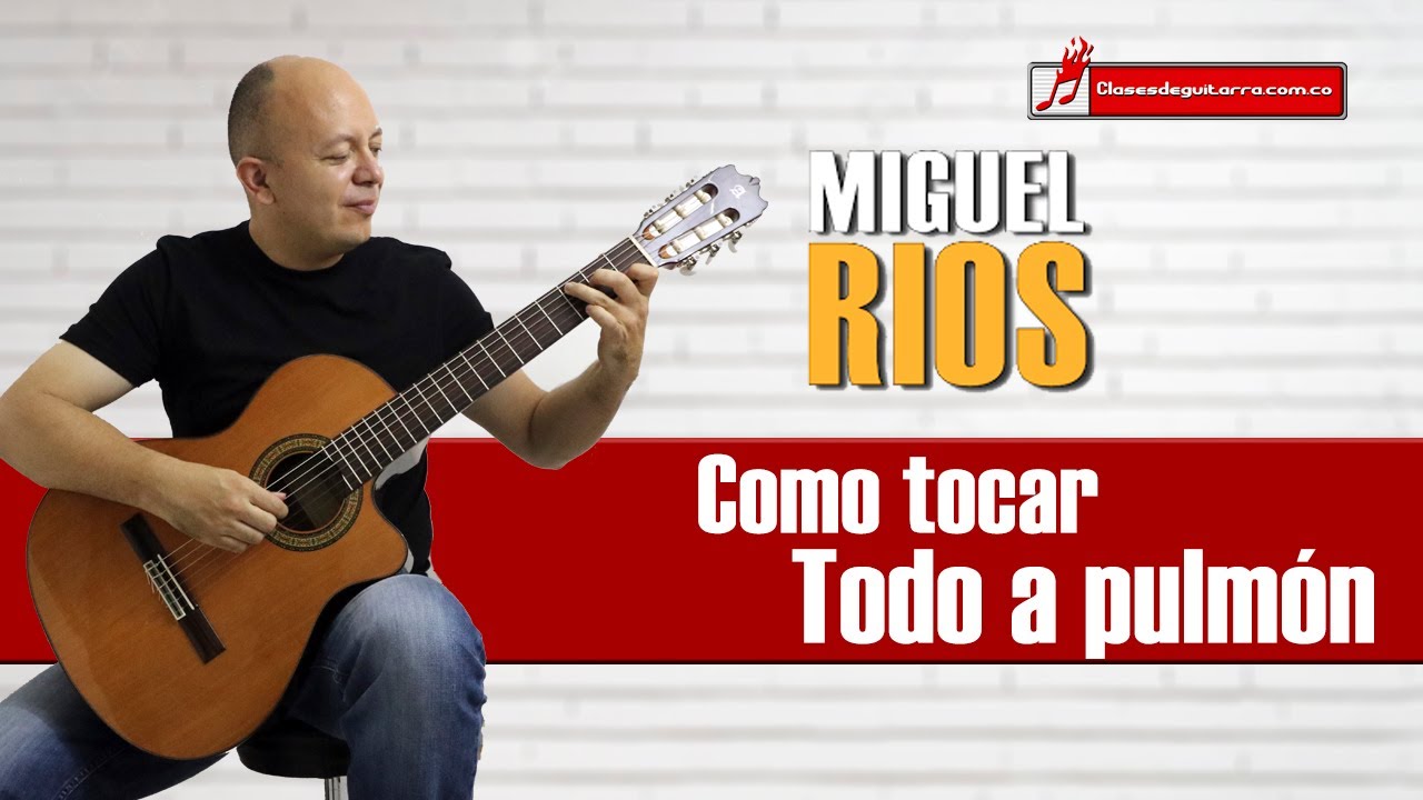 Todo a pulmón - Miguel Rios como tocar en guitarra, ritmo y análisis