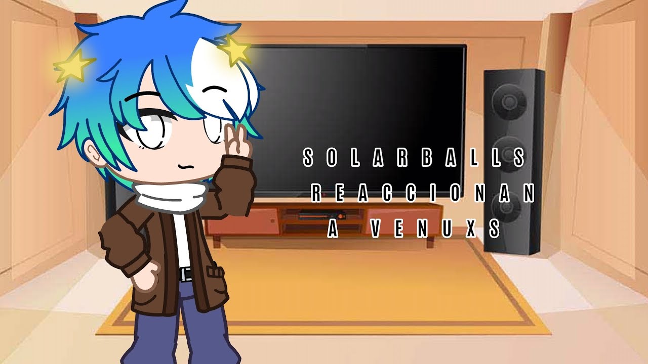 Solarballs reaccionan a venuxs/parte 1/mi primer video 