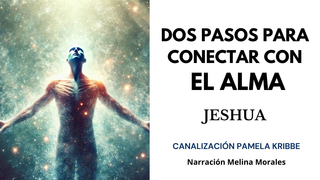 DOS PASOS PARA CONECTAR CON EL ALMA💗💫Mensaje de Jeshua 🦋Canalización Pamela Kribbe