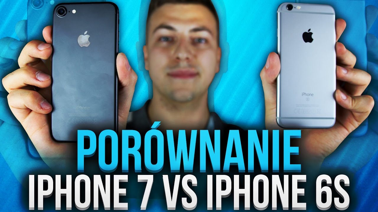 iPhone 7 czy iPhone 6s - Porównanie - Który wybrać? Czy warto wydać 4k PLN