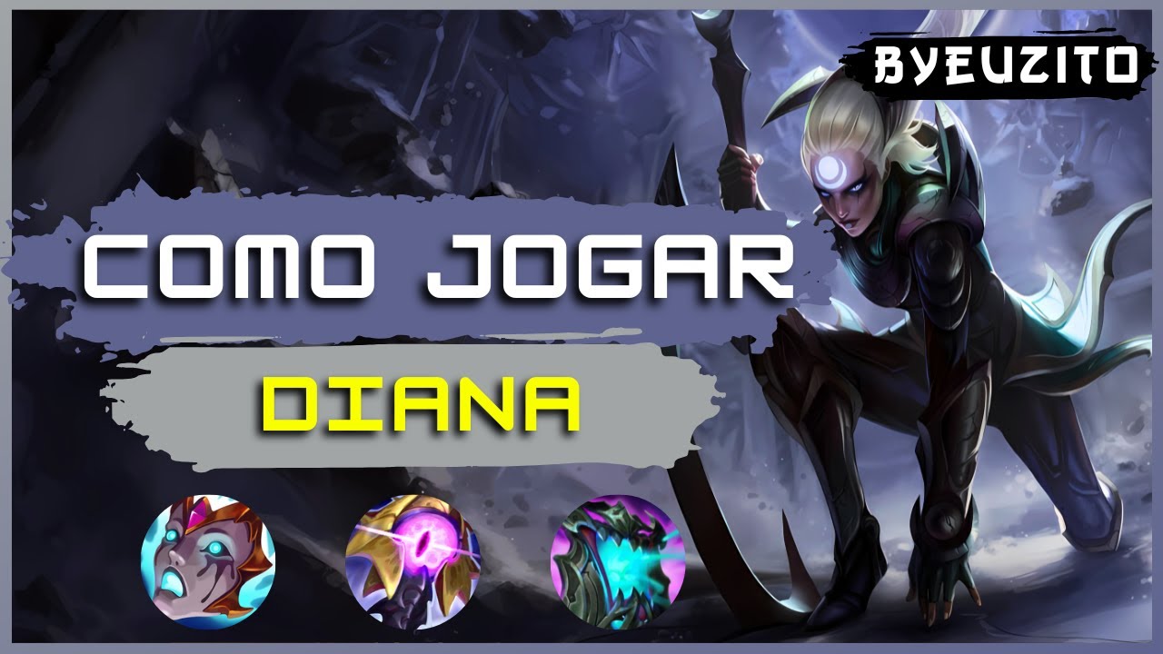 COMO JOGAR DE DIANA [ATUALIZADO] | League of Legends