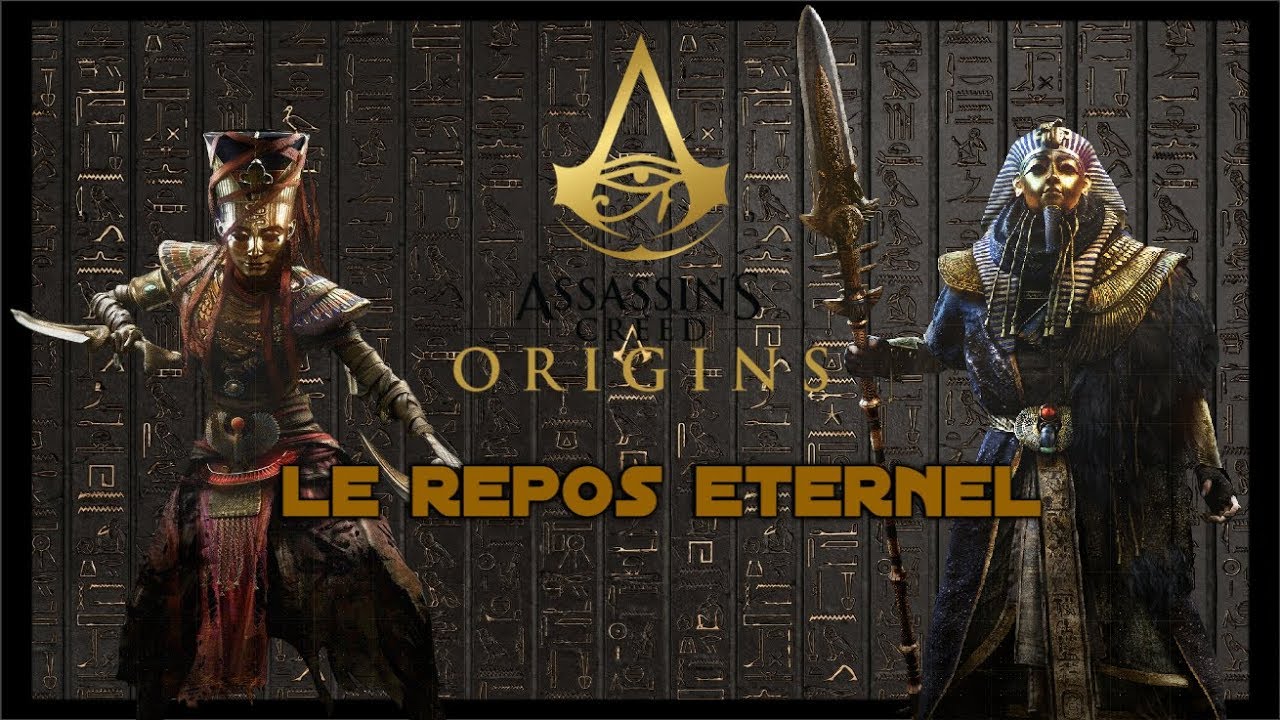 ASSASSIN'S CREED ORIGIN / LE REPOS ÉTERNEL