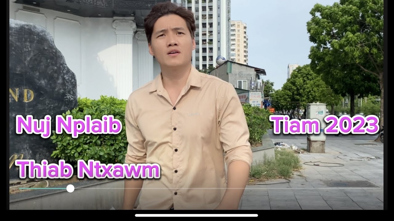 Nuj Nplaib Thiab Ntxawm Tiam Tshiab | Chang -  Nkauj Chế Video 4K
