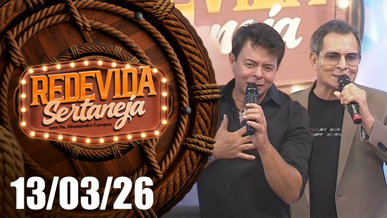 REDEVIDA Sertaneja – 13/03/2026 - Padre Alessandro Campos