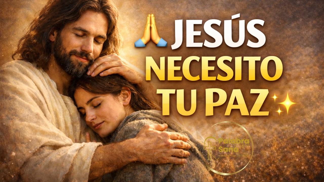 🙏 Jesús, necesito tu paz – 1 hora de oración profunda para sanar el alma