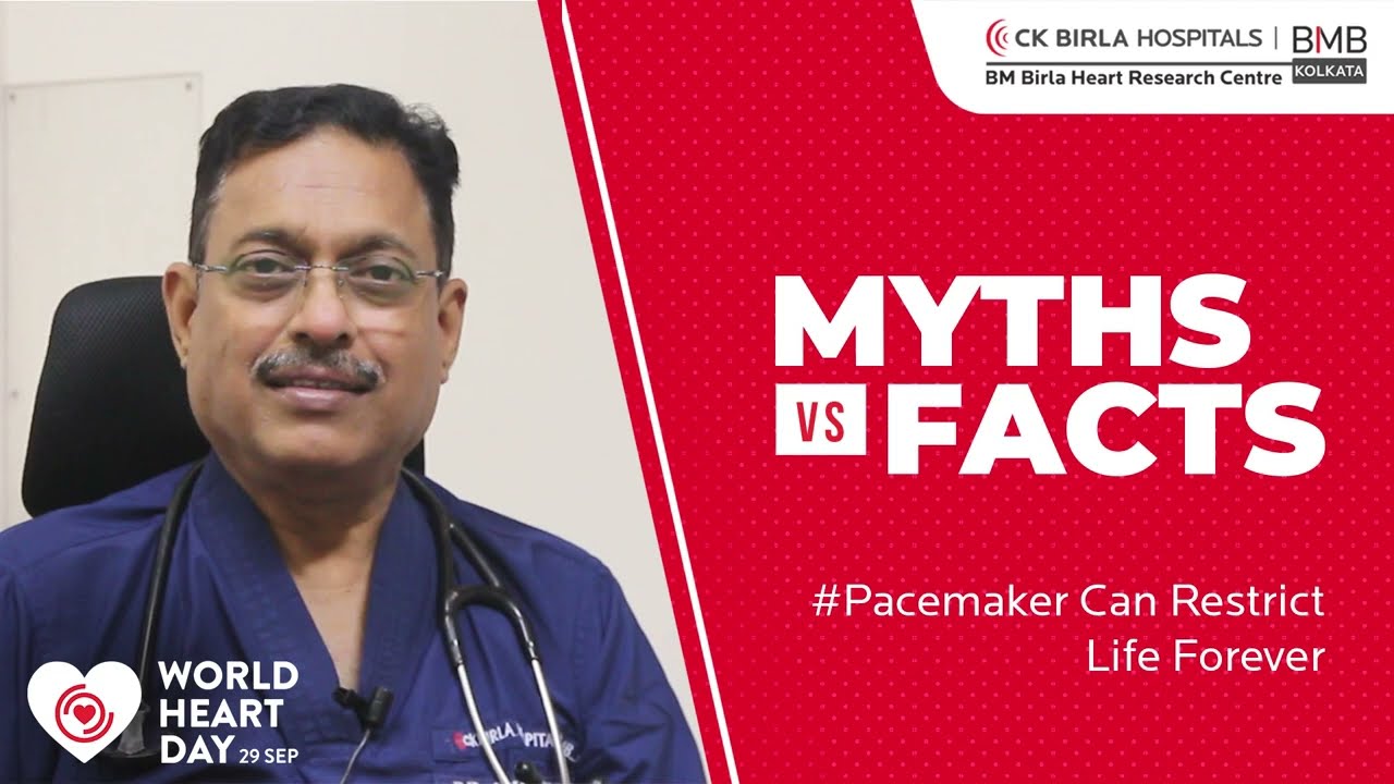 Myths & Facts- Life After Pacemaker | Can it Restrict Life Forever? | BM Birla Heart Research Centre