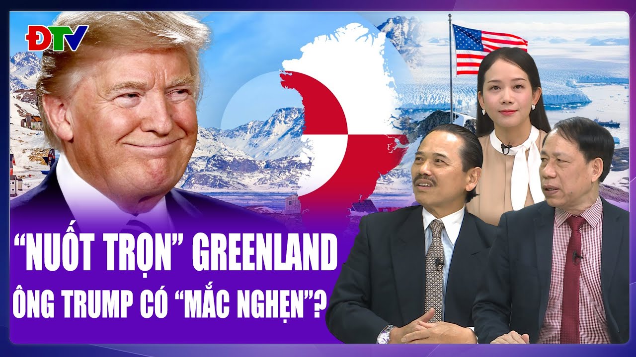 Chuyên gia: Sau Venezuela, ông Trump có “mắc nghẹn” với tham vọng “nuốt trọn” Greenland?