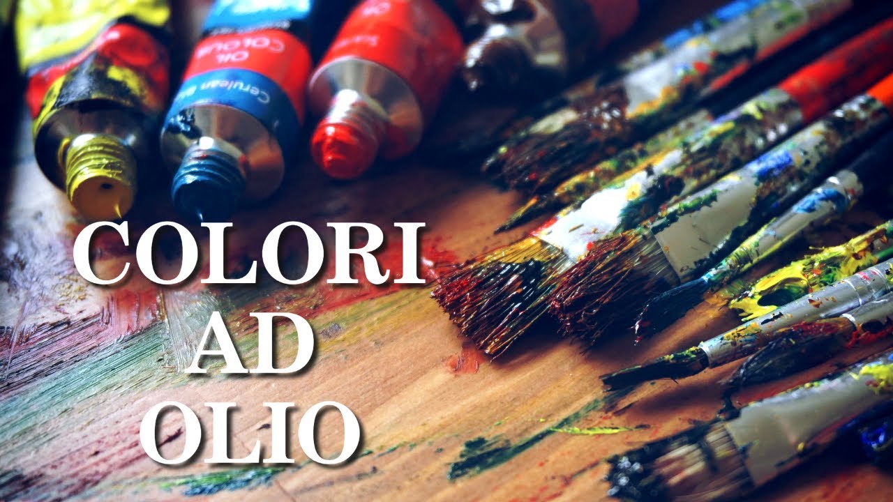 I COLORI AD OLIO: tutto ciò che c’è da sapere! ( pittura) Arte per Te