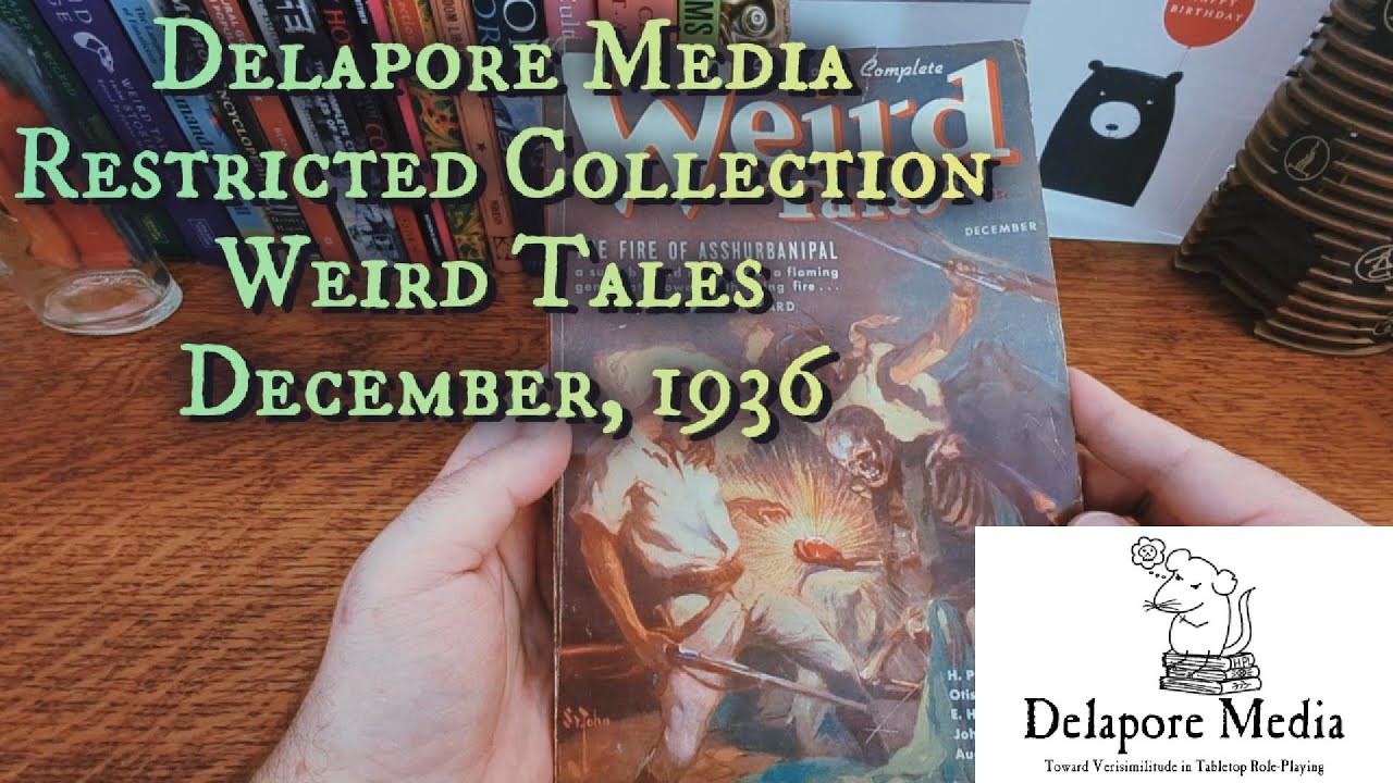 Delapore Media Presents: The Restricted Collection. Weird Tales Magazine, December, 1936