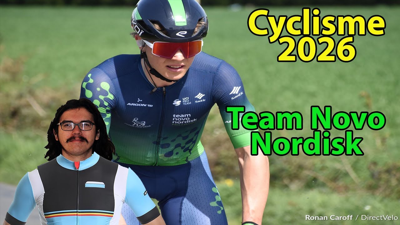 🚴‍♂️Cyclisme 2026🇺🇸 :  Team Novo Nordisk Présentation (Terrier, Lozano, Perron...)
