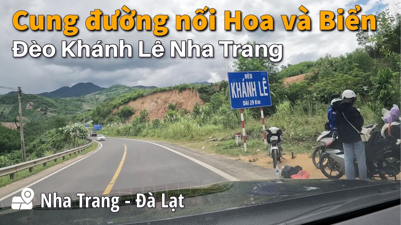 Hành trình khám phá cung đường nối hoa và biển Nha Trang đi Đà Lạt thông qua đèo Khánh Lê