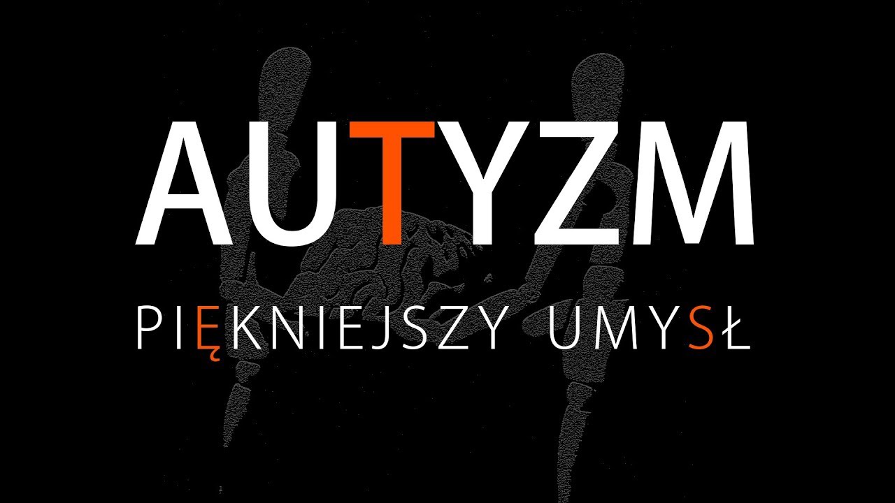 Autyzm - piękniejszy umysł
