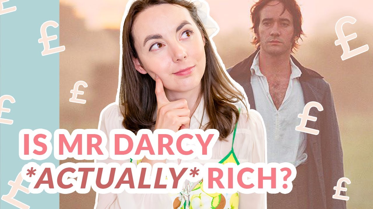 Is Darcy *Actually* Rich? Regency Era Economics In Pride and Prejudice