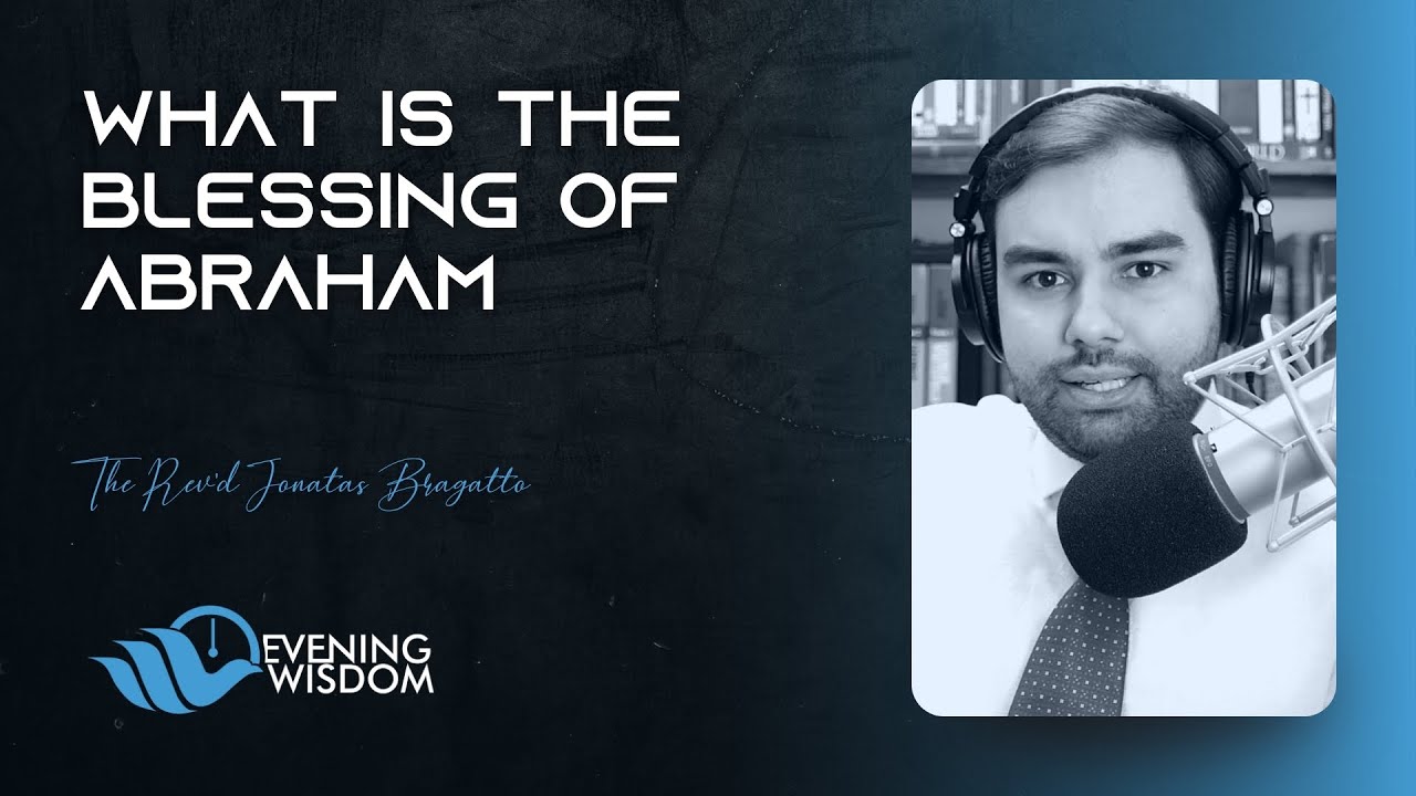 The Blessing of Abraham | Justification by Faith Alone