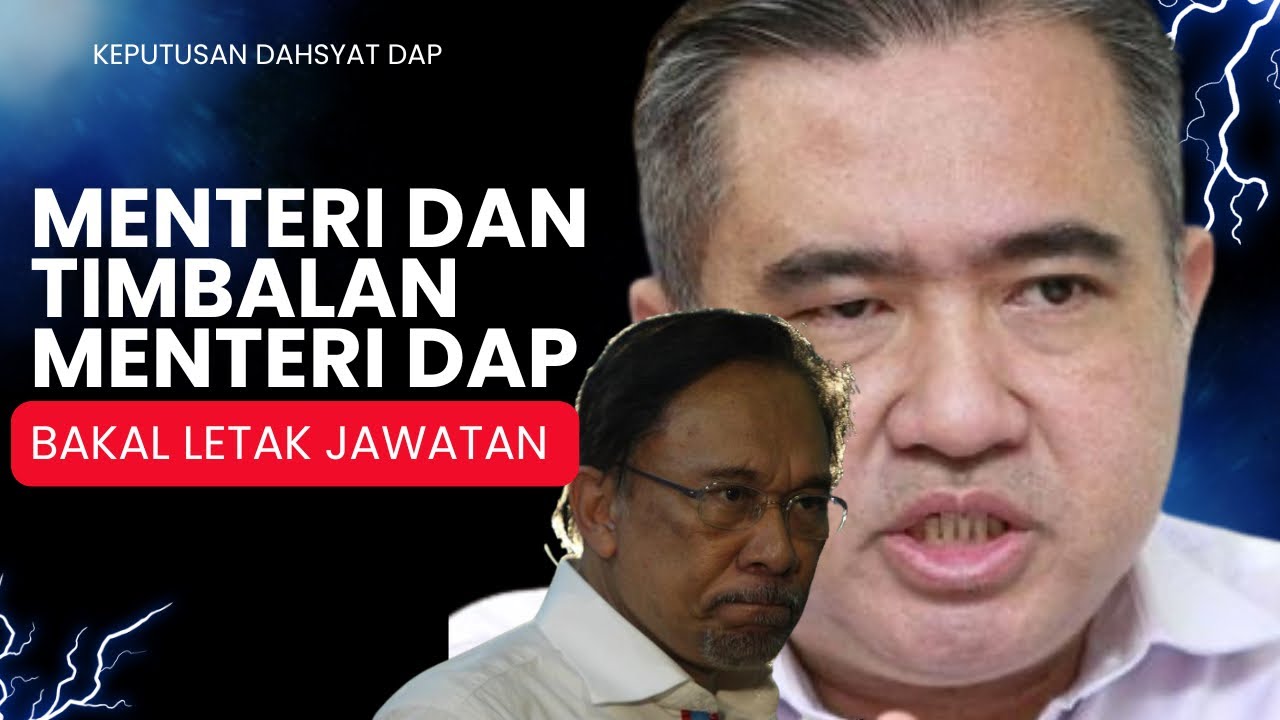 Gempar : SEMUA MENTERI DAN TIMBALAN MENTERI DAP BAKAL LETAK JAWATAN… 