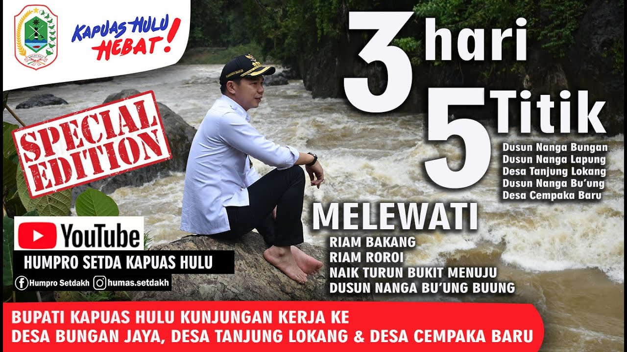 Bupati Kapuas Hulu Kunjungan Kerja ke Desa Bungan Jaya, Desa Tanjung Lokang dan Desa Cempaka Baru