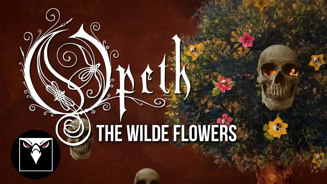 OPETH - The Wilde Flowers (Official Lyric Video)