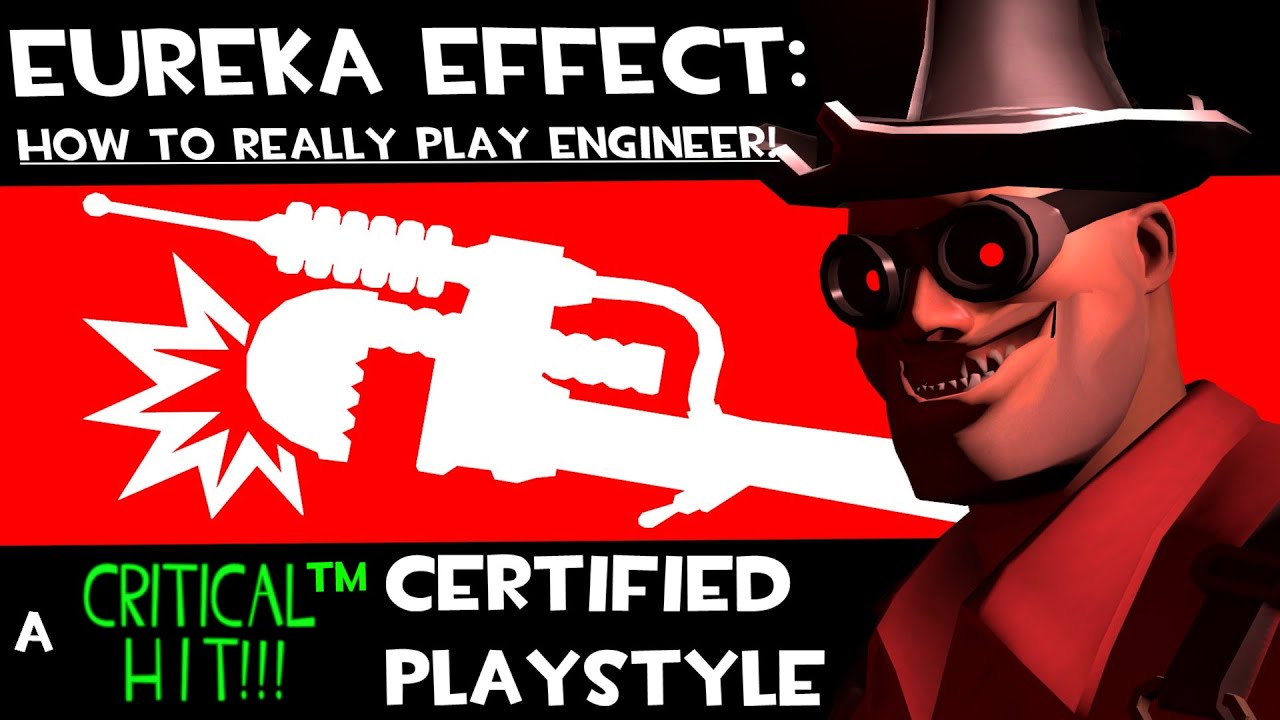 [TF2] EUREKA EFFECT: How To REALLY Play Engineer