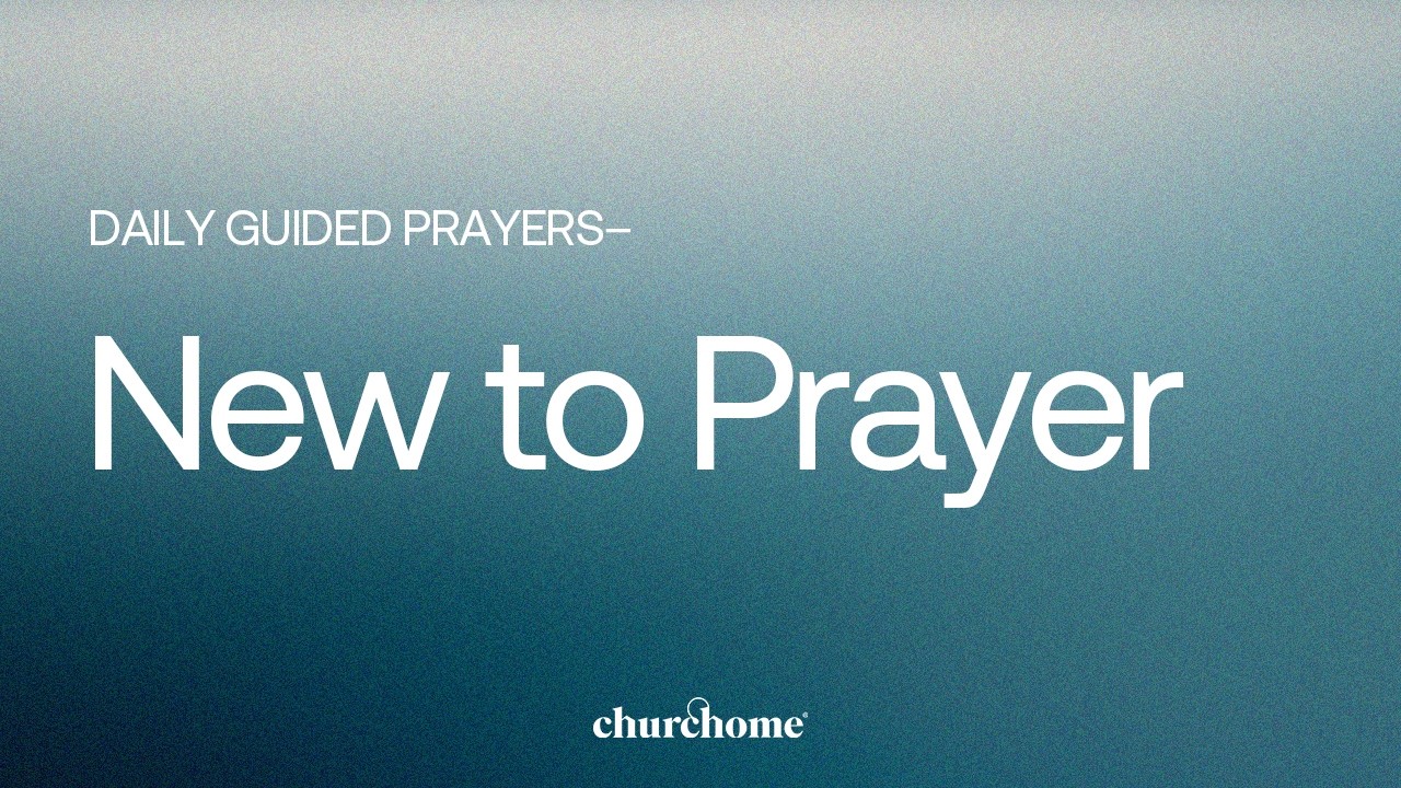 New to Prayer