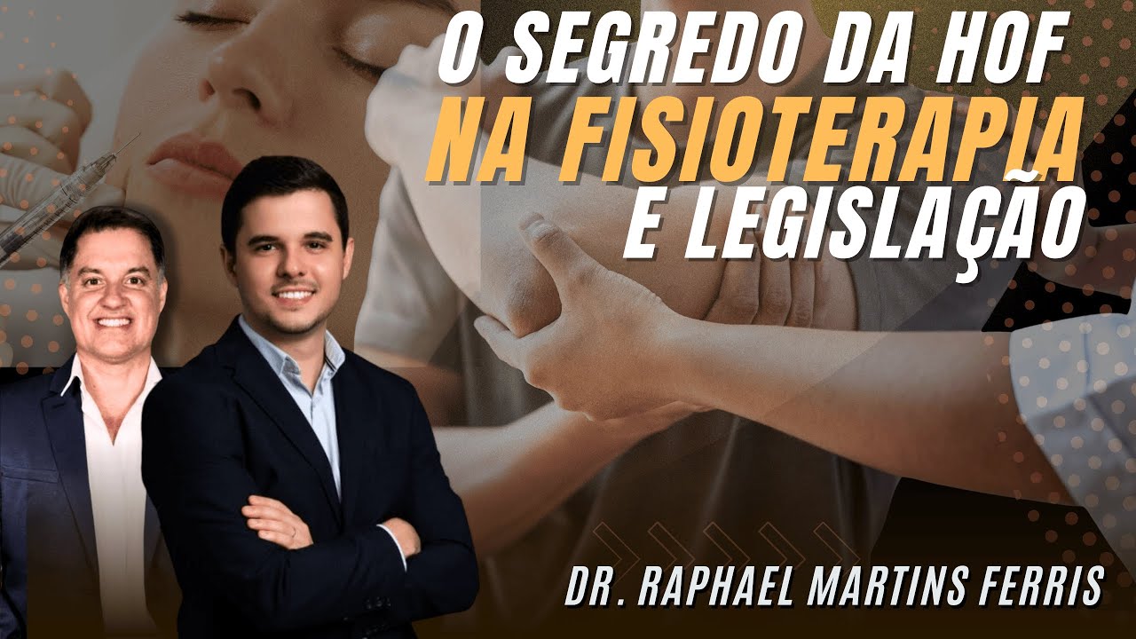 🚨 Fisioterapia, HOF e a Lei: O Debate Essencial! ⚖️-Dr. Raphael Martins Ferris