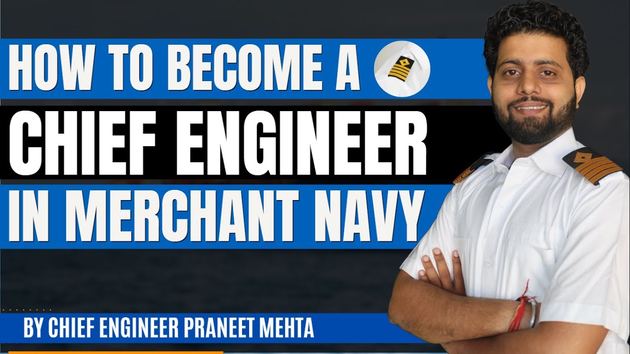 How to become Chief Engineer In Merchant Navy Full Details | How to Join Merchant Navy