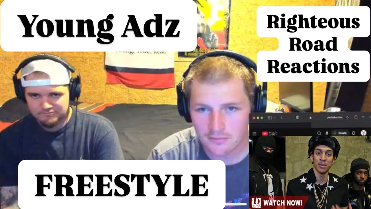 Young Adz - Freestyle (Righteous Road Reactions Episode 589)