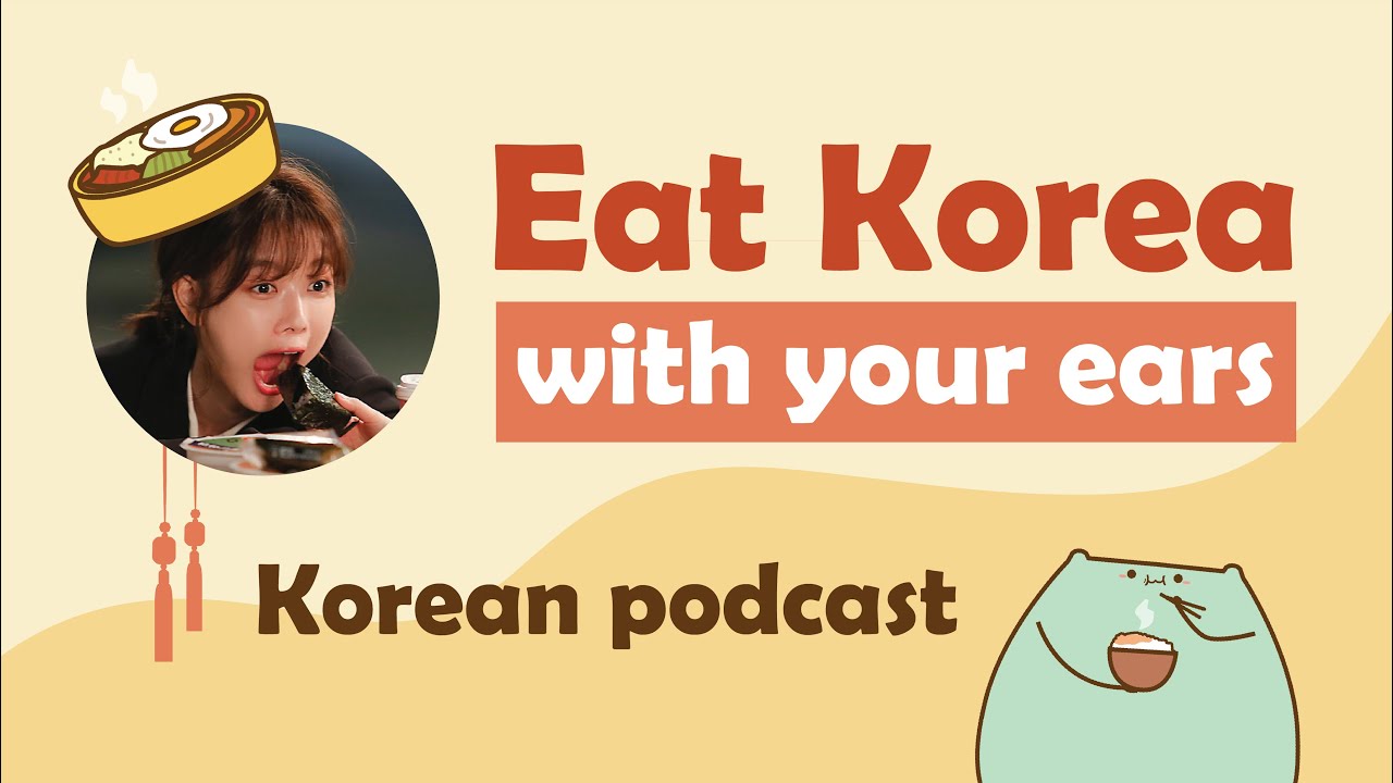 Korean Food & Culture Podcast | Learn Korean with Fun listening