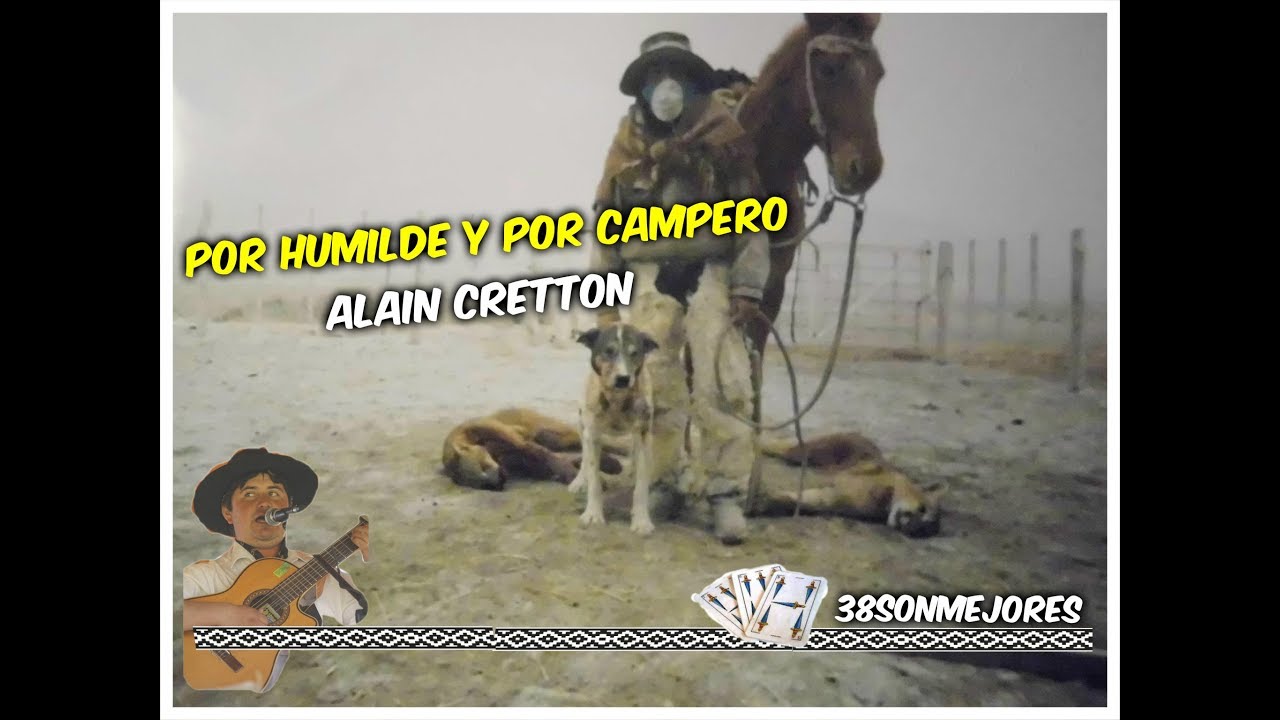 Por humilde y por campero | Alain Crettón
