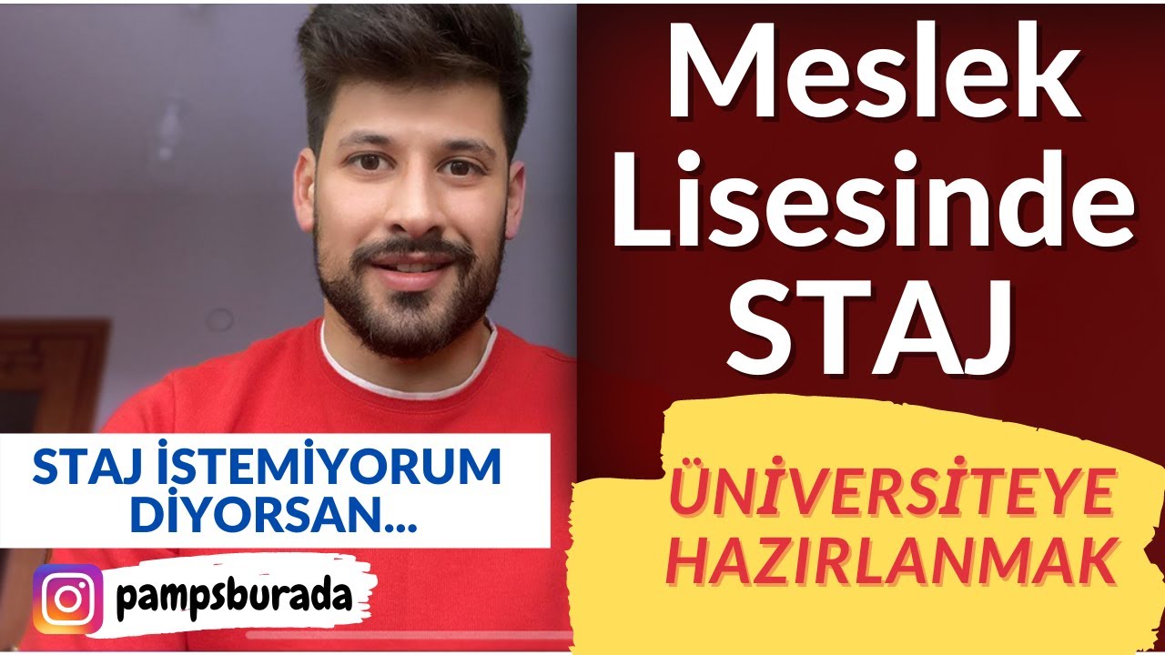 Meslek Lisesinde Staj / Meslek Lisesinde Üniversiteye Hazırlanmak